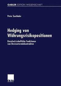 bokomslag Hedging Von Währungsrisikopositionen: Einzelwirtschaftliche Funktionen Von Devisenterminkontrakten