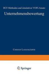 bokomslag Unternehmensbewertung: Dcf-Methoden Und Simulativer Vofi-Ansatz