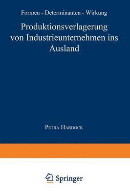 bokomslag Produktionsverlagerung von Industrieunternehmen ins Ausland