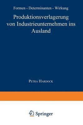 bokomslag Produktionsverlagerung von Industrieunternehmen ins Ausland