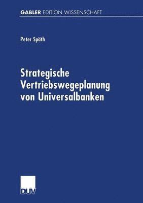 bokomslag Strategische Vertriebswegeplanung Von Universalbanken