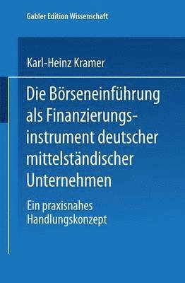 bokomslag Die Boerseneinfuhrung als Finanzierungsinstrument deutscher mittelstandischer Unternehmen