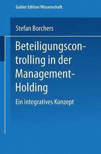 bokomslag Beteiligungscontrolling in Der Management-Holding: Ein Integratives Konzept