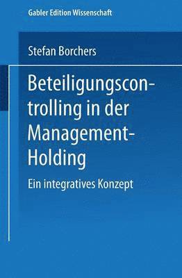 bokomslag Beteiligungscontrolling in Der Management-Holding: Ein Integratives Konzept