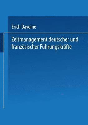 Zeitmanagement Deutscher Und Französischer Führungskräfte, Häftad