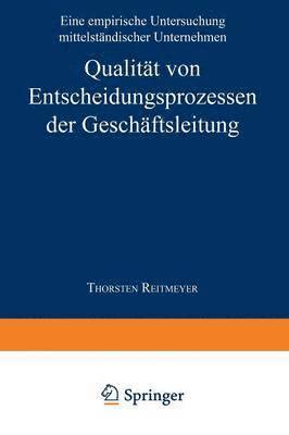 Qualitat von Entscheidungsprozessen der Geschaftsleitung 1