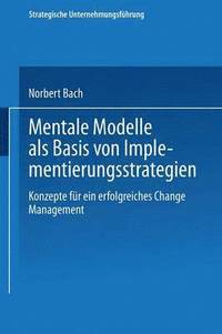 bokomslag Mentale Modelle als Basis von Implementierungsstrategien