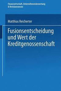 bokomslag Fusionsentscheidung Und Wert Der Kreditgenossenschaft