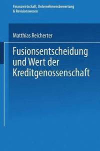 bokomslag Fusionsentscheidung und Wert der Kreditgenossenschaft