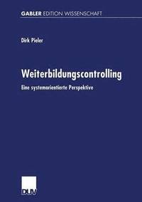 bokomslag Weiterbildungscontrolling: Eine Systemorientierte Perspektive