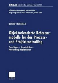 bokomslag Objektorientierte Referenzmodelle Für Das Prozess- Und Projektcontrolling: Grundlagen -- Konstruktion -- Anwendungsmöglichkeiten