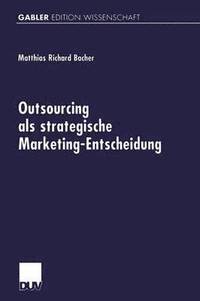 bokomslag Outsourcing als strategische Marketing-Entscheidung