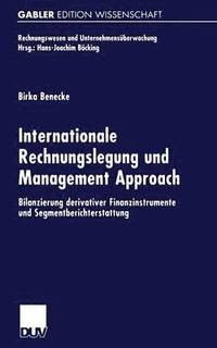 bokomslag Internationale Rechnungslegung Und Management Approach: Bilanzierung Derivativer Finanzinstrumente Und Segmentberichterstattung