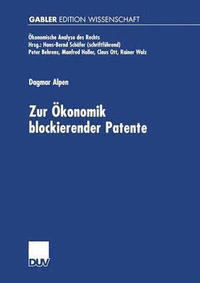 Dagmar Alpen - Zur Ökonomik Blockierender Patente, Häftad