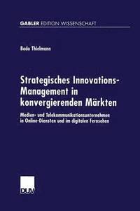 bokomslag Strategisches Innovations-Management in konvergierenden Markten