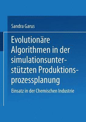 bokomslag Evolutionäre Algorithmen in der simulationsunterstützten Produktionsprozessplanung