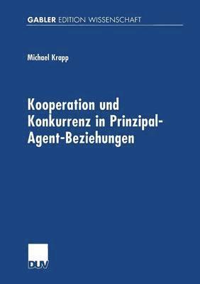 bokomslag Kooperation Und Konkurrenz in Prinzipal-Agent-Beziehungen