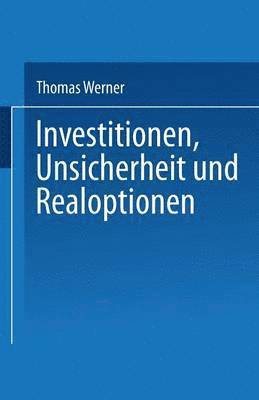 bokomslag Investitionen, Unsicherheit und Realoptionen