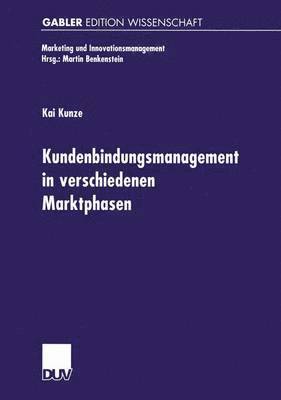 Kundenbindungsmanagement in verschiedenen Marktphasen 1