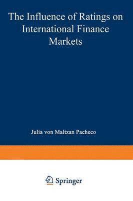 The Influence of Ratings on International Finance Markets 1