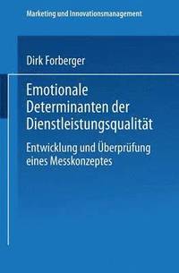 bokomslag Emotionale Determinanten Der Dienstleistungsqualität: Entwicklung Und Überprüfung Eines Messkonzeptes