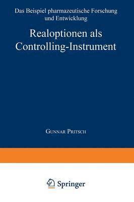 bokomslag Realoptionen ALS Controlling-Instrument: Das Beispiel Pharmazeutische Forschung Und Entwicklung