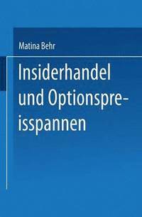 bokomslag Insiderhandel Und Optionspreisspannen: Einordnung Und Empirische Untersuchung