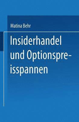 bokomslag Insiderhandel Und Optionspreisspannen: Einordnung Und Empirische Untersuchung
