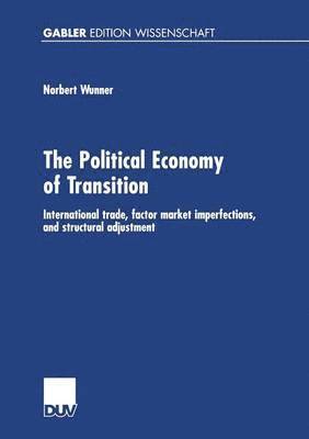 The Political Economy of Transition 1