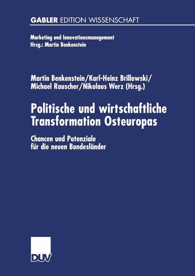 Martin Benkenstein, Karl-Heinz Brillowski - Politische Und Wirtschaftliche Transformation Osteuropas: Chancen Und Potenziale Für Die Neuen Bundesländer, Häftad