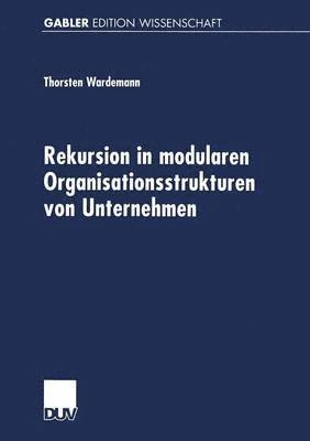 bokomslag Rekursion in modularen Organisationsstrukturen von Unternehmen