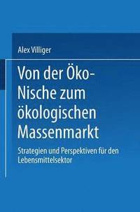 bokomslag Von der Öko-Nische zum ökologischen Massenmarkt