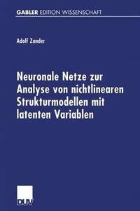 bokomslag Neuronale Netze zur Analyse von nichtlinearen Strukturmodellen mit latenten Variablen