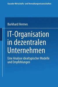 bokomslag IT-Organisation in dezentralen Unternehmen