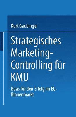 bokomslag Strategisches Marketing-Controlling Für Kmu: Basis Für Den Erfolg Im Eu-Binnenmarkt