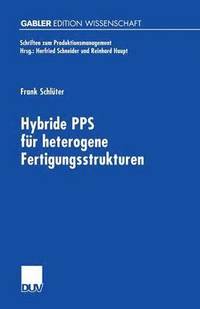 bokomslag Hybride PPS fur heterogene Fertigungsstrukturen