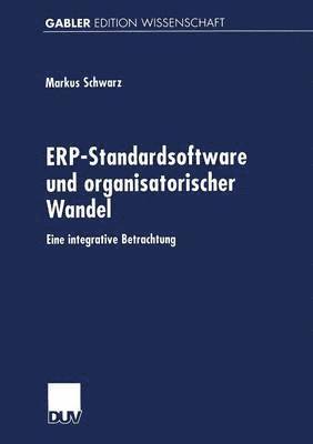 bokomslag Erp-Standardsoftware Und Organisatorischer Wandel: Eine Integrative Betrachtung