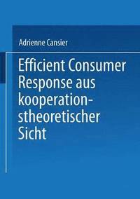 bokomslag Efficient Consumer Response Aus Kooperationstheoretischer Sicht
