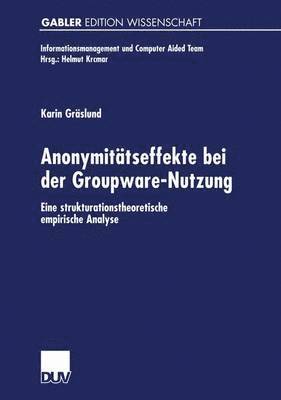 Anonymitatseffekte bei der Groupware-Nutzung 1