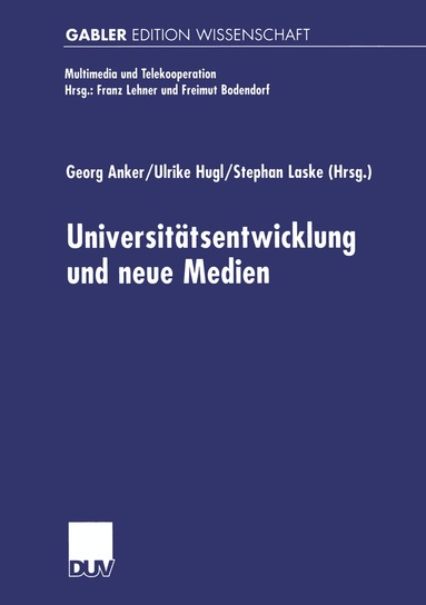 Georg Anker, Ulrike Hugl, Stephan Laske - Universitäts-entwicklung und neue Medien, Häftad