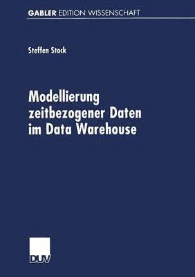 bokomslag Modellierung zeitbezogener Daten im Data Warehouse