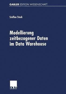 Modellierung zeitbezogener Daten im Data Warehouse