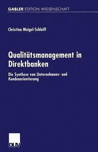 bokomslag Qualitätsmanagement in Direktbanken: Die Synthese Von Unternehmens- Und Kundenorientierung