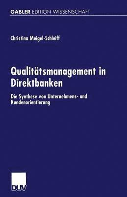 bokomslag Qualitätsmanagement in Direktbanken: Die Synthese Von Unternehmens- Und Kundenorientierung