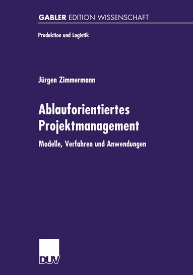 Jürgen Zimmermann - Ablauforientiertes Projektmanagement, Häftad