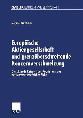 Europaische Aktiengesellschaft und grenzuberschreitende Konzernverschmelzung 1