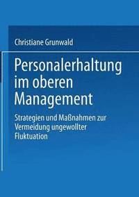bokomslag Personalerhaltung Im Oberen Management: Strategien Und Maßnahmen Zur Vermeidung Ungewollter Fluktuation
