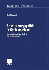 bokomslag Privatisierungspolitik in Ostdeutschland
