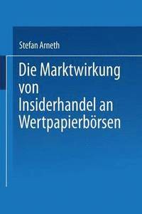 bokomslag Die Marktwirkung von Insiderhandel an Wertpapierbörsen