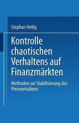 Kontrolle chaotischen Verhaltens auf Finanzmarkten 1